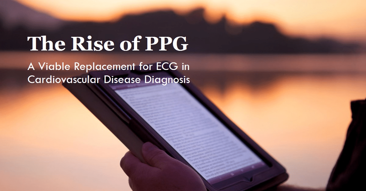 光电容积脉搏波描记法（PPG）的兴起：心血管疾病诊断中心电图的可行替代方案